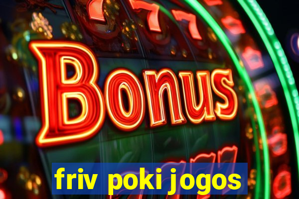 friv poki jogos